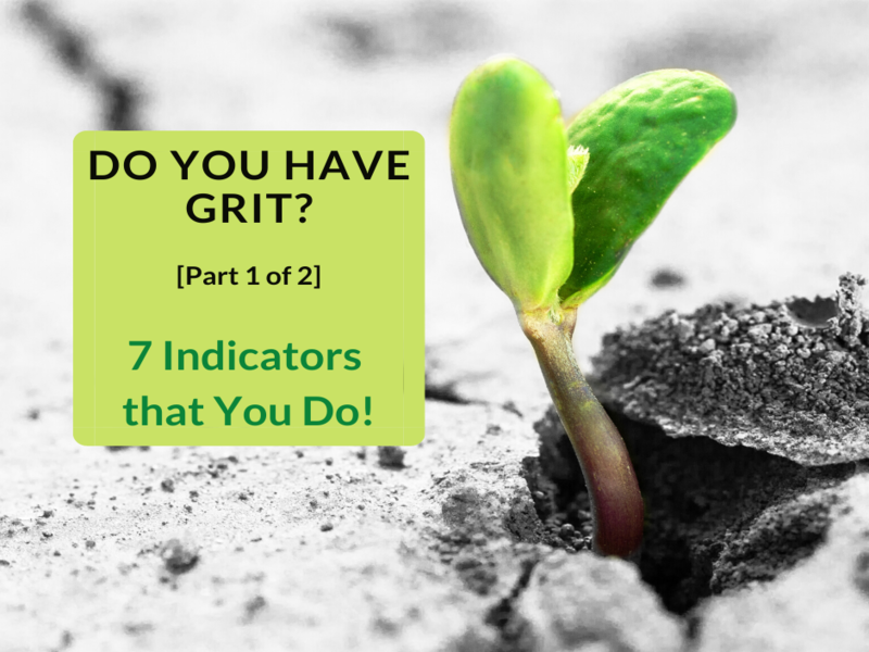 Do You Have Grit? » 7 Indicators That You Do!