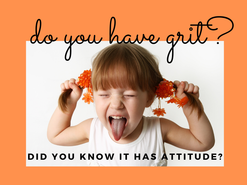 Do You Have Grit? » Did You Know It Has Attitude?